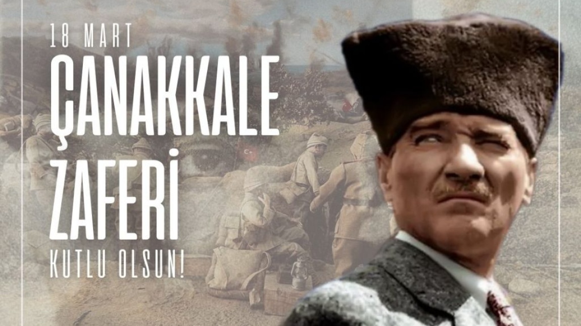 18 MART ÇANAKKALE ZAFERİ VE ŞEHİTLERİ ANMA GÜNÜ PROGRAMI